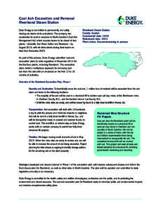 Coal Ash Excavation and Removal Riverbend Steam Station Duke Energy is committed to permanently and safely closing ash basins at its coal plants. The company has accelerated its work in response to North Carolina’s Coa