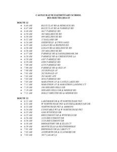 CASTLE HAYNE ELEMENTARY SCHOOL BUS ROUTES[removed]ROUTE 12 • 6:44 AM • 6:47 AM • 6:48 AM