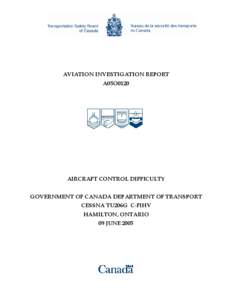 AVIATION INVESTIGATION REPORT A05O0120 AIRCRAFT CONTROL DIFFICULTY GOVERNMENT OF CANADA DEPARTMENT OF TRANSPORT CESSNA TU206G C-FIHV