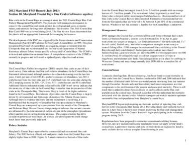 2012 Maryland FMP Report (July[removed]Section 10. Maryland Coastal Bays Blue Crab (Callinectes sapidus) Blue crabs in the Coastal Bays are managed under the 2001 Coastal Bays Blue Crab Fishery Management Plan (FMP). The p