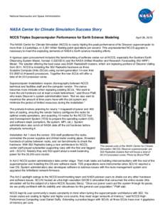 National Aeronautics and Space Administration  NASA Center for Climate Simulation Success Story NCCS Triples Supercomputer Performance for Earth Science Modeling  April 28, 2015