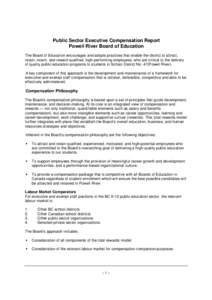 Public Sector Executive Compensation Report Powell River Board of Education The Board of Education encourages and adopts practices that enable the district to attract, retain, incent, and reward qualified, high-performin