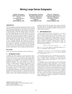 Mining Large Dense Subgraphs Ajitesh Srivastava Charalampos Chelmis  Viktor K. Prasanna