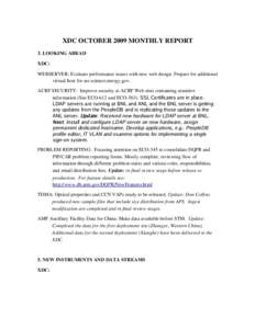 XDC OCTOBER 2009 MONTHLY REPORT 3. LOOKING AHEAD XDC: WEBSERVER: Evaluate performance issues with new web design. Prepare for additional  virtual host for asr.science.energy.gov. ACRF SECURITY:  Im