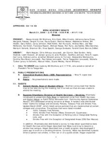 APPROVED: [removed]MESA ACADEMIC SENATE March 31, 2008 – 2:15 P.M. - 4:00 P.M. – H117/118 Minutes PRESENT: Becca Arnold, Bill Brothers, Kris Clark, Mike Crivello, Adrienne Aeria Dines,