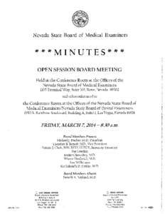 Nevada State Board of Medical Examiners  ***MINUTES*** OPEN SESSION BOARD MEETING Held in the Conference Room at the Offices of the Nevada State Board of Medical Examiners