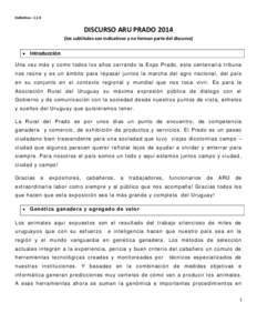 Definitivo – 11-9  DISCURSO ARU PRADO[removed]los subtítulos son indicativos y no forman parte del discurso) Introducción Una vez más y como todos los años cerrando la Expo Prado, esta centenari a tribuna