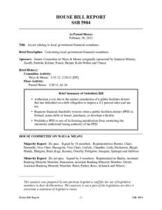 HOUSE BILL REPORT SSB 5984 As Passed House: February 29, 2012 Title: An act relating to local government financial soundness. Brief Description: Concerning local government financial soundness.