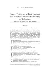 Brit. J. Phil. Sci[removed]), 323–357  Severe Testing as a Basic Concept in a Neyman–Pearson Philosophy of Induction Deborah G. Mayo and Aris Spanos