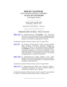 HOUSE CALENDAR SIXTY-EIGHTH GENERAL ASSEMBLY STATE OF COLORADO First Regular Session __________________