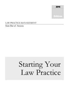 2016  Edition LAW PRACTICE MANAGEMENT  State Bar of Arizona