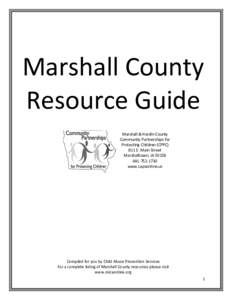 Marshall County Resource Guide Marshall & Hardin County Community Partnerships for Protecting Children (CPPC) 811 E. Main Street