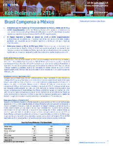 14 de Julio de 2014 www.monex.com.mx Kof: Preliminares 2T14 Brasil Compensa a México