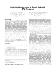 Optimizing Performance of Stencil Code with SPL Conqueror Alexander Grebhahn, Norbert Siegmund, Sven Apel University of Passau Passau, Germany