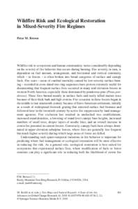 Wildfire Risk and Ecological Restoration in Mixed-Severity Fire Regimes Peter M. Brown Wildfire risk to ecosystems and human communities varies considerably depending on the severity of fire behavior that occurs during b