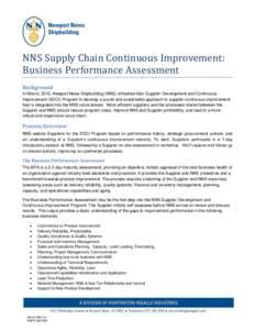 NNS Supply Chain Continuous Improvement: Business Performance Assessment Background In March, 2012, Newport News Shipbuilding (NNS) refreshed their Supplier Development and Continuous Improvement (SDCI) Program to develo