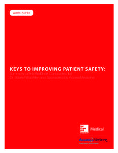 W H I T E PA P E R  KEYS TO IMPROVING PATIENT SAFETY: Summary of the Webinar Conducted by Dr. Robert Wachter and Sponsored by AccessMedicine