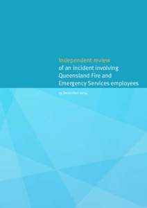 Independent review of an incident involving Queensland Fire and Emergency Services employees 19 December 2014