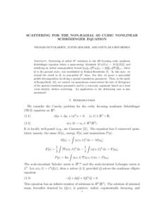 SCATTERING FOR THE NON-RADIAL 3D CUBIC NONLINEAR ¨ SCHRODINGER EQUATION THOMAS DUYCKAERTS, JUSTIN HOLMER, AND SVETLANA ROUDENKO
