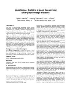 MoodScope: Building a Mood Sensor from Smartphone Usage Patterns Robert LiKamWa†‡, Yunxin Liu‡, Nicholas D. Lane‡, Lin Zhong† †  Rice University, Houston, TX