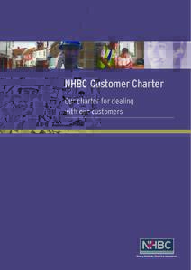 NHBC Customer Charter Our charter for dealing with our customers NHBC’s Customer Charter sets out our