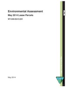 Environmental Assessment May 2014 Lease Parcels WY-040-EA13-221 High Desert District Office