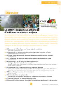 Dossier  La CRGF : regard sur 20 ans d’action et nouveaux enjeux Le 16 novembre 2011, la CRGF célébrait ses 20 ans avec un colloque qui réunissait à Paris l’ensemble des acteurs concernés par la conservation de