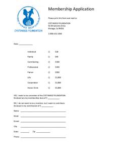Membership Application Please print this form and mail to: CYSTINOSIS FOUNDATION 56 Miramonte Drive Moraga, Ca[removed]1588