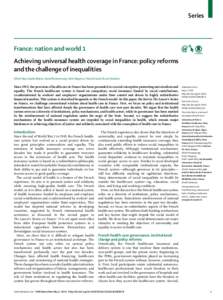 Series  France: nation and world 1 Achieving universal health coverage in France: policy reforms and the challenge of inequalities Olivier Nay, Sophie Béjean, Daniel Benamouzig, Henri Bergeron, Patrick Castel, Bruno Ven