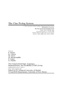 The Ciao Prolog System A Next Generation Multi-Paradigm Programming Environment REFERENCE MANUAL The Ciao System Documentation Series http://www.ciaohome.org/ Generated/Printed on: 26 April 2006