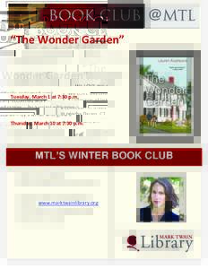 “The Wonder Garden” We LOVE this critically-acclaimed work -a collection of linked stories -- by a writer who grew up in nearby Darien, CT. “Spooky and fabulous... A clear-eyed lens into the strange, human wants of