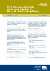 Using the access and mobility management provisions of Clause 56 – Residential subdivision V P P practic e n o te 	 There is a growing awareness of the effects of climate change and the need to limit greenhouse gas