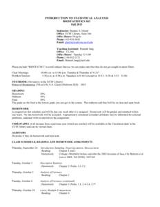 INTRODUCTION TO STATISTICAL ANALYSIS BIOSTATISTICS 183 Fall 2013 Instructor: Stanton A. Glantz Office: UCSF Library, Suite 366 Office Hours: Drop-In