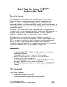 Global Trade Item Numbers  (GTIN ) Implementation Guide Executive Summary The GTIN (Global Trade Item Number) is the foundation for the EAN.UCC