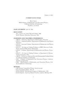 October 3, 2013 CURRICULUM VITAE Barry Simon IBM Professor of Mathematics and Theoretical Physics California Institute of Technology Pasadena, CA 91125