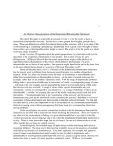 1  An Abstract Characterization of the Determinate/Determinable Distinction My aim in this paper is to provide an account of what it is for the world to have a determinate/determinable structure. Patches have colors, peo