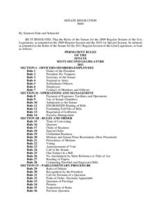 SENATE RESOLUTION 8604 By Senators Eide and Schoesler BE IT RESOLVED, That the Rules of the Senate for the 2009 Regular Session of the 61st Legislature, as amended in the 2009 Regular Session and the 2010 1st Special Ses