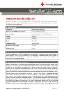 Assignment description Information contained in this Assignment Description is subject to change, as host organisations’ needs evolve. Australian Red Cross will work closely with host organisations and volunteers to en