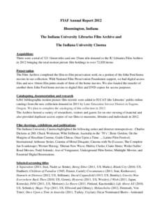FIAF Annual Report 2012 Bloomington, Indiana The Indiana University Libraries Film Archive and The Indiana University Cinema Acquisitions There were a total of 321 16mm titles and one 35mm title donated to the IU Librari