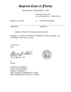 Supreme Court of Florida WEDNESDAY, SEPTEMBER 17, 2008 CASE NO.: SC06-1381 Lower Tribunal No(s).: 2000-CF-368 NEIL K. SALAZAR