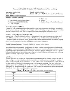 Welcome to ENGLISH 101 Section 0978 Winter Session at West LA College Instructor: Jennifer Ortiz Class: GC 250 Office Hours: 7:00 A.M.-8:00 A.M. Required Texts and Materials