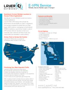 E-VPN Service  Reliable, Secure Flexible Layer 2 Transport Seamlessly Connect Multiple Locations to Access Critical Applications