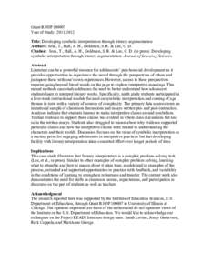 Grant R305F100007 Year of Study: Title: Developing symbolic interpretation through literary argumentation Authors: Sosa, T., Hall, A. H., Goldman, S. R. & Lee, C. D. Citation: Sosa, T., Hall, A. H., Goldman, S.