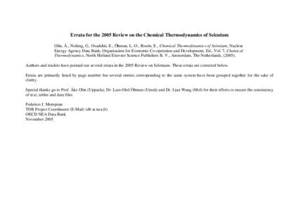 Errata for the 2005 Review on the Chemical Thermodynamics of Selenium Olin, Å., Noläng, G., Osadchii, E., Öhman, L.-O., Rosén, E., Chemical Thermodynamics of Selenium, Nuclear Energy Agency Data Bank, Organisation fo