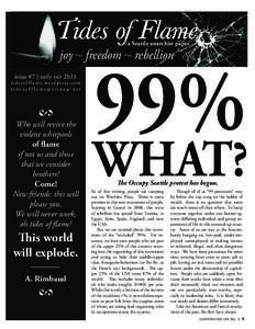 Terrorism in the United States / The George Jackson Brigade / Bullitt / Occupy Seattle / Murder of Timothy Brenton / World Trade Organization Ministerial Conference of 1999 protest activity / Seattle / Washington / Crime in the United States / United States