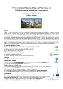 4th International Advanced Research Workshop on In Silico Oncology and Cancer Investigation Athens, Greece, 8-9 September 2010 Call for Papers