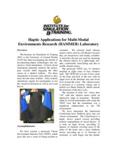 Haptic Applications for Multi-Modal Environments Research (HAMMER) Laboratory Overview: The Institute for Simulation & Training (IST) at the University of Central Florida (UCF) has been investigating the benefit of