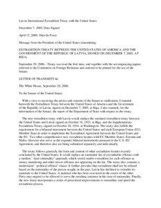 Latvia International Extradition Treaty with the United States December 7, 2005, Date-Signed April 15, 2009, Date-In-Force