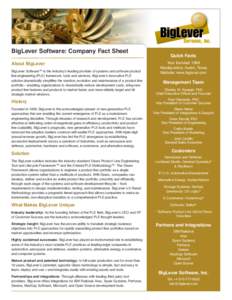 BigLever Software: Company Fact Sheet About BigLever Quick Facts Year founded: 1999 Headquarters: Austin, Texas