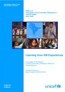 United Nations Children’s Fund Regional Office for South Asia Report of Information and Knowledge Management UNICEF ROSA